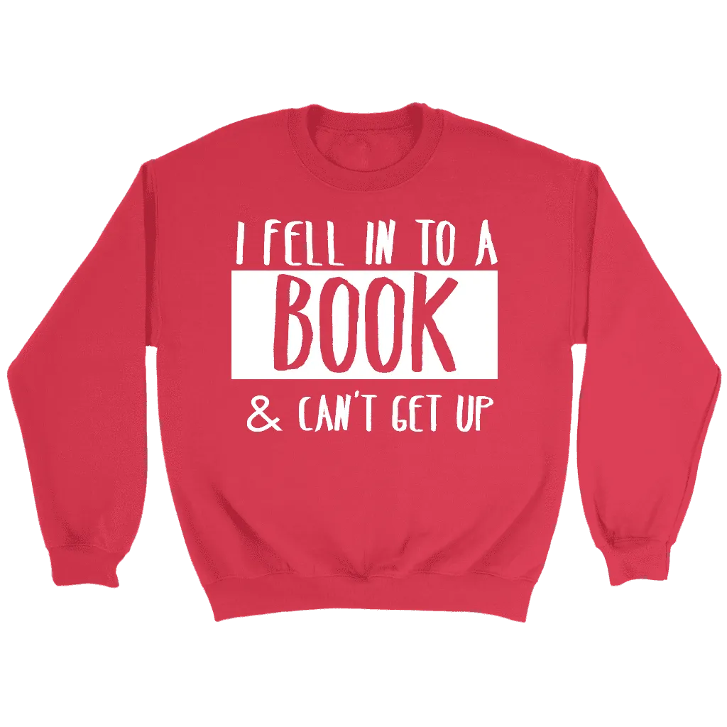 "I Fell Into A Book" Sweatshirt