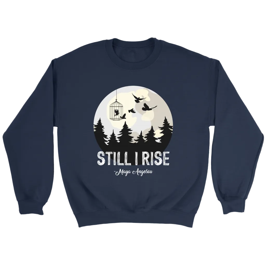 "Still I Rise" Sweatshirt