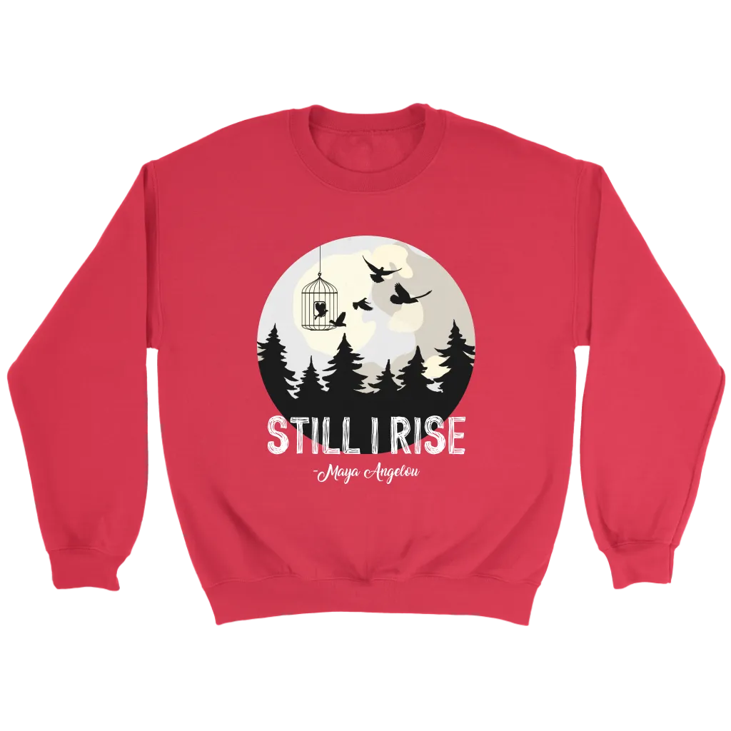 "Still I Rise" Sweatshirt